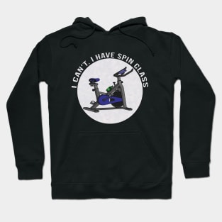 I Can't I Have Spin Class Hoodie